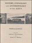 History, Ethnology & Anthropology of the Aleut