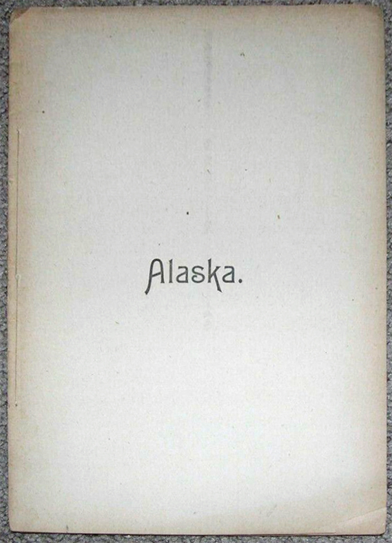 For sale: A very rare circa 1891 booklet of a voyage
              to Alaska.