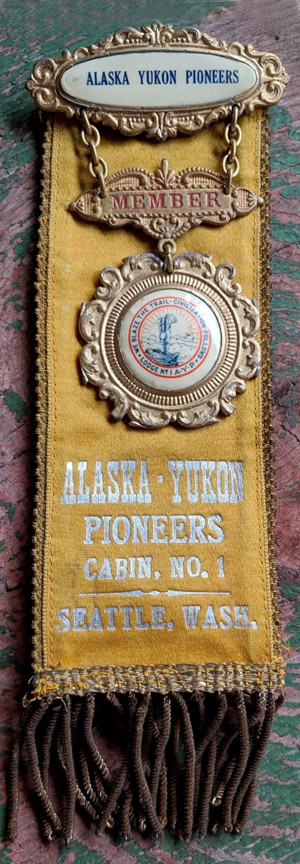 For sale, original Membership badge from the Alaska
              Yukon Pioneers, Cabin No.1, Seattle.