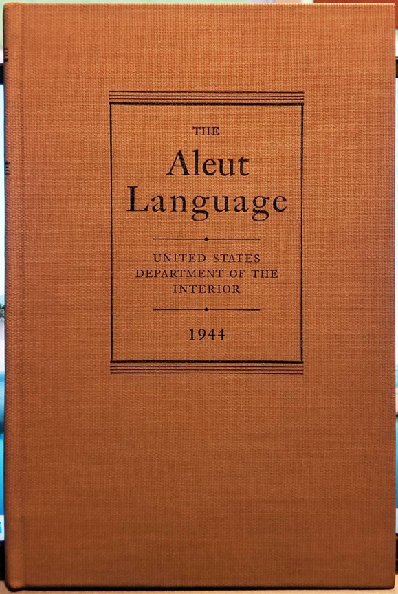 For sale: the rare first edition of The Aleut
              Language by Richard Henry Geoghegan 1944.