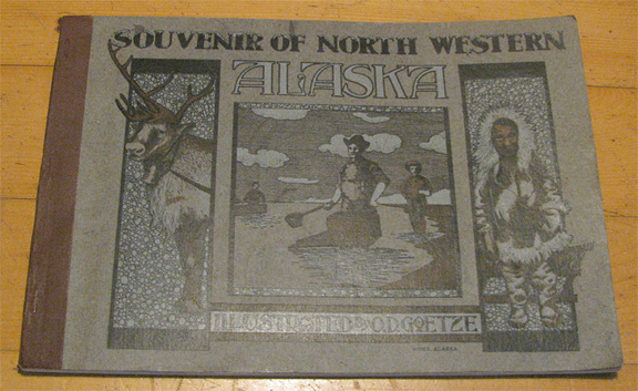 For sale: original view book "Souvenir of North
              Western Alaska" by O.D. Goetz.