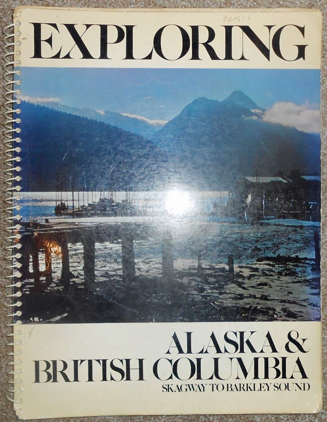For sale: Stephen E. Hilson's Exploring Alaska and
              British Columbia, FIRST EDITION.