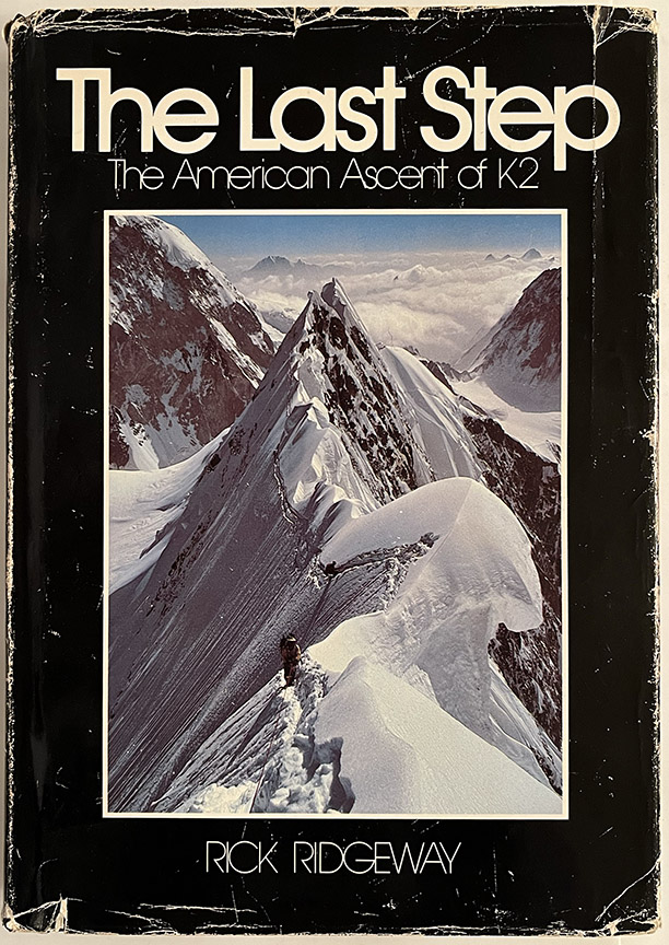 For sale: The Last Step: The American Ascent of K2,
              inscribed by James Whittaker to climber Greg Beck and
              Signed by K2 expedition members: James Whittaker, Diane
              Roberts, Jim Wickwire, and Craig Anderson.