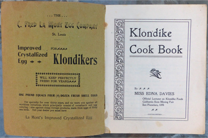 For sale: Very Rare
              Klondike Cook Book, 1898, an original cookbook from the
              Klondike gold rush era.