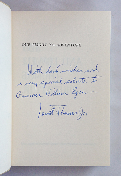 For sale: book Our
              Flight to Adventure inscribed from Lowell Thomas Jr. to
              Governor William Egan.