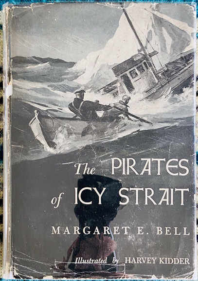 For sale: The Pirates of Strait, by Alaska author
              Margaret E. Bell.