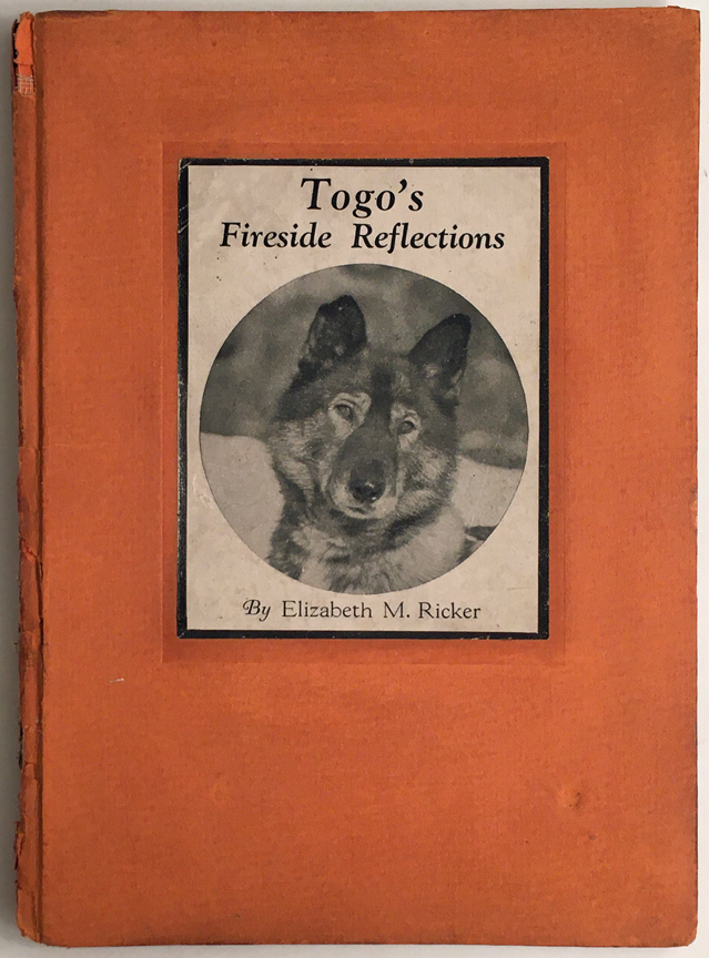For sale: Togo's Fireside Reflections by Elizabeth
              Ricker. Signed by Togo!