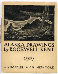 For sale: Alaska Drawings by Rockwell Kent. 1919.
              Very rare exhibition catalogue for the M. Knoedler &
              Company.