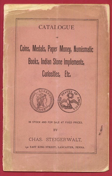 For sale: original 1886 Charles T. Steigerwalt
        "Catalogue of Coins"